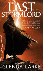 Review: The Last Stormlord by Glenda Larke